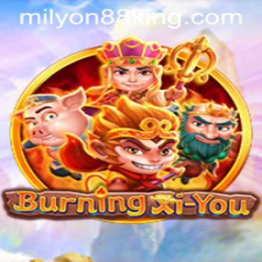 Explore the Thrilling Adventure of BurningXiYou